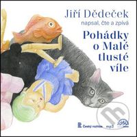 Pohádky o malé tlusté víle - Jiří Dědeček, Jiří Dědeček - audiokniha z kategorie Pohádky