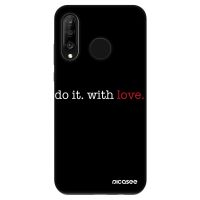 Fashion Case pre Huawei P30 Lite - Do it. With love.