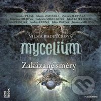 Mycelium VII: Zakázané směry - Vilma Kadlečková - audiokniha z kategorie Sci-fi a fantasy