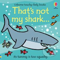 That's not my shark... - Fiona Watt - kniha z kategorie Pro děti