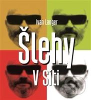 Šlehy V Síti - Ivan Langer - kniha z kategorie Beletrie