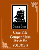 Case File Compendium: Bing An Ben (Novel) Vol. 5