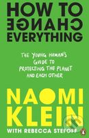 How To Change Everything - Naomi Klein  Rebecca Stefoff - kniha z kategorie Naučné knihy