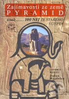 Zajímavosti ze země pyramid aneb 100 nej ze starého Egypta - kniha z kategorie Historie
