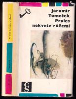 Prales nekvete růžemi - Jaromír Tomeček (1967, Československý spisovatel)