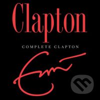 Eric Clapton: Complete Clapton (2 CD) - Eric Clapton