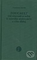 Foucault (Od starosti o seba k estetike existencie a ešte ďalej) - kniha z kategorie Filozofie