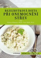 Bezezbytková dieta při onemocnění střev - Pavel Wohl, Petr Wohl, Růžena Milátová - kniha z kategorie Diety a zdravá výživa