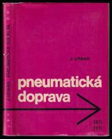 Pneumatická doprava : Určeno pro projektanty, konstruktéry, provoz. techn. a stud. odb. a vys. škol (1964, Státní nakladatelství technické literatu...