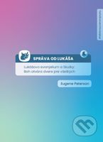Správa od Lukáša - Eugene H. Peterson - kniha z kategorie Bible