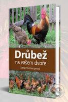 Drůbež na vašem dvoře - Iveta Prombergerová - kniha z kategorie Chov ptáků