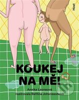 Koukej na mě! - Annika Leone, Bettina Johansson (ilustrátor) - kniha z kategorie Beletrie pro děti