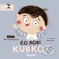 Čo robí Kubko? - Marta Galewska-Kustra, Joanna Kłos (ilustrátor) - kniha z kategorie Naučné knihy