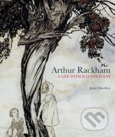 Arthur Rackham (A Life with Illustration) - James Hamilton - kniha z kategorie Malířství a sochařství