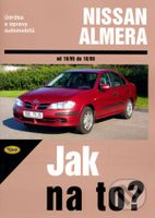 Nissan Almera od 10/95 do 10/00 (Údržba a opravy automobilů) - kniha z kategorie Přírodní vědy a technika