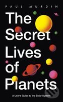 The Secret Lives of Planets (A User's Guide to the Solar System) - kniha z kategorie Přírodní vědy a technika