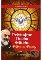 Privítajme Ducha Svätého s Pátrom Piom - Susan De Bartoli - kniha z kategorie Duchovní život