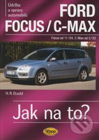 Ford Focus/C-Max (Focus od 11/04, C-Max od 5/03) (Údržba a opravy automobilů) - kniha z kategorie Automobily a doprava