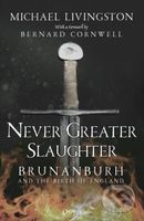 Never Greater Slaughter (Brunanburh and the Birth of England) - kniha z kategorie Humanitní a společenské vědy