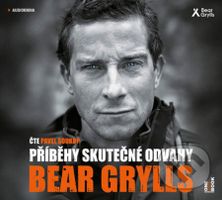 Příběhy skutečné odvahy - Bear Grylls - audiokniha z kategorie Beletrie