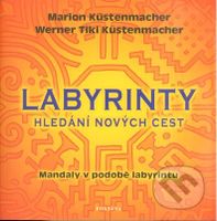 Labyrinty (Hledání nových cest (Mandaly v podobě labyrintu)) - kniha z kategorie Náboženská literatura