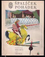 Špalíček pohádek : Četba pro žáky zákl. škol - František Hrubín (1968, Státní nakladatelství dětské knihy)