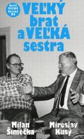 VEĽKÝ brat a VEĽKÁ sestra - Milan Šimečka, Miroslav Kusý - kniha z kategorie Politologie a politika