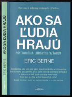 Ako sa ľudia hrajú : psychológia ľudských vzťahov - Eric Berne (2019)