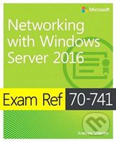 Exam Ref 70-741 (Networking with Windows Server 2016) - kniha z kategorie Počítače a internet