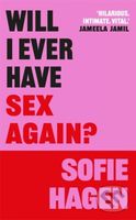 Will I Ever Have Sex Again? (A disarmingly honest and funny exploration of sex (and those who aren’t having it)) - kniha z kategorie Humanitní a…