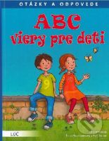 ABC viery pre deti (Otázky a odpovede) - Júlia Knopová - kniha z kategorie Pro děti