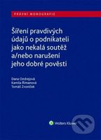 Šíření pravdivých údajů o podnikateli jako nekalá soutěž a/nebo narušení dobré pověsti - kniha z kategorie Daně