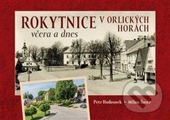 Rokytnice v Orlických horách včera a dnes - Petr Hudousek - kniha z kategorie Historie