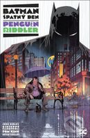 Batman - Špatný den: Penguin - Riddler - Tom King, John Ridley, Mitch Gerads (Ilustrátor), Guiseppe Camuncoli (Ilustrátor) - kniha z kategorie Komiksy