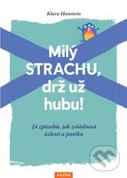 Milý strachu, drž už hubu! (24 způsobů, jak zvládnout úzkost a paniku) - kniha z kategorie Psychologie