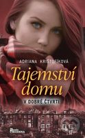Tajemství domu v dobré čtvrti - Adriana Krištofíková - kniha z kategorie Společenská beletrie