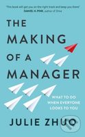 The Making of a Manager (What to Do When Everyone Looks to You) - kniha z kategorie Podnikání