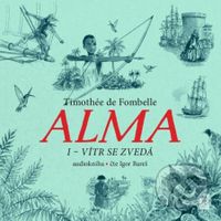 Alma. Vítr se zvedá - Timothée de Fombelle - audiokniha z kategorie Beletrie pro děti