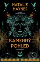 Kamenný pohled (Příběh Medúsy) - Natalie Haynes - kniha z kategorie Mýty, pověsti a legendy