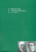 Miloš Dvořák o Otokaru Březinovi - Ladislav Soldán - kniha z kategorie Studie