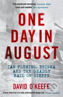 One Day in August (Ian Fleming, Enigma, and the Deadly Raid on Dieppe) - kniha z kategorie Historie
