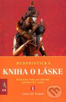 Buddhistická kniha o láske (Praktické rady pre šťastný partnerský vzťah) - kniha z kategorie Buddhismus