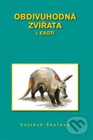 Obdivuhodná zvířata I. (Exoti) - Vojtěch Škaloud - kniha z kategorie Biologie