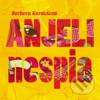 Anjeli nespia - Barbora Kardošová - audiokniha z kategorie Romantická
