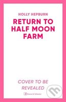 Return to Half Moon Farm - Holly Hepburn - kniha z kategorie Romantika
