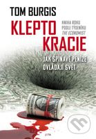 Kleptokracie (Jak špinavé peníze dobývají svět) - Tom Burgis - kniha z kategorie Odborné a naučné