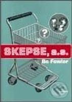 Skepse, a.s. - Bo Fowler - kniha z kategorie Beletrie