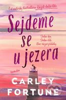 Sejdeme se u jezera - Carley Fortune - kniha z kategorie Romantická