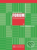 Forum 3: Guide pédagogique - Jean-Thierry Le Bougnec - kniha z kategorie Jazykové učebnice a slovníky