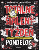 Totálne šialený týždeň: Pondelok - Eva Amores, Matt Cosgrove (ilustrátor) - kniha z kategorie Beletrie pro děti